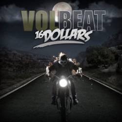 Volbeat : 16 Dollars